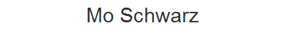 Mo Schwarz
